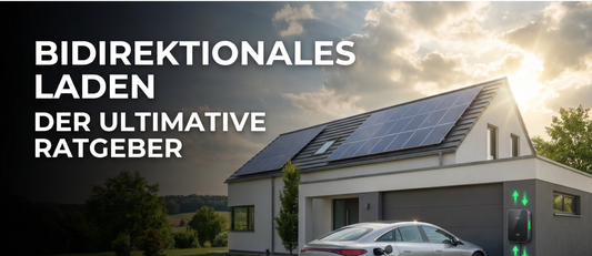 Bidirektionales Laden erklärt: V2G & V2H für Privat und Gewerbe