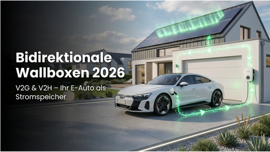Bidirektionale Wallboxen 2026 – V2G und V2H Vergleich: E-Auto als Stromspeicher